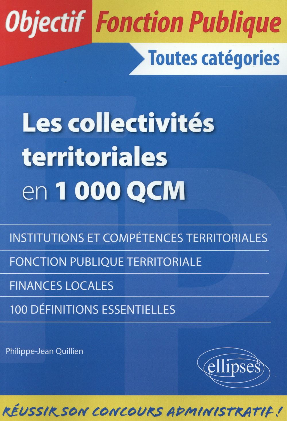 LES COLLECTIVITES TERRITORIALES EN 1 000 QCM - TOUTES CATEGORIES