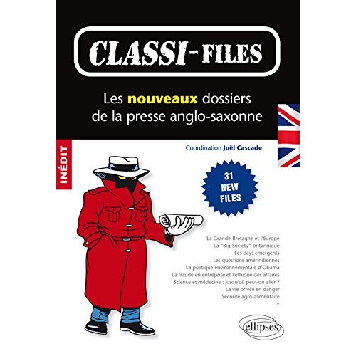 CLASSI-FILES : LES NOUVEAUX DOSSIERS DE LA PRESSE ANGLO-SAXONNE. 31 NEW FILES