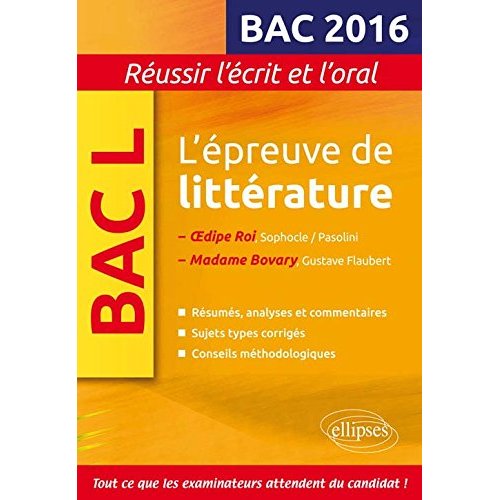 L'EPREUVE DE LITTERATURE BAC 2016 : MADAME BOVARY, FLAUBERT / OEDIPE ROI, SOPHOCLE