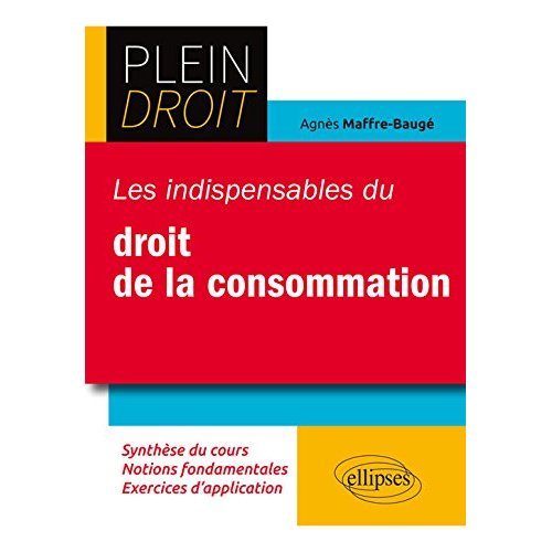 LES INDISPENSABLES DU DROIT DE LA CONSOMMATION