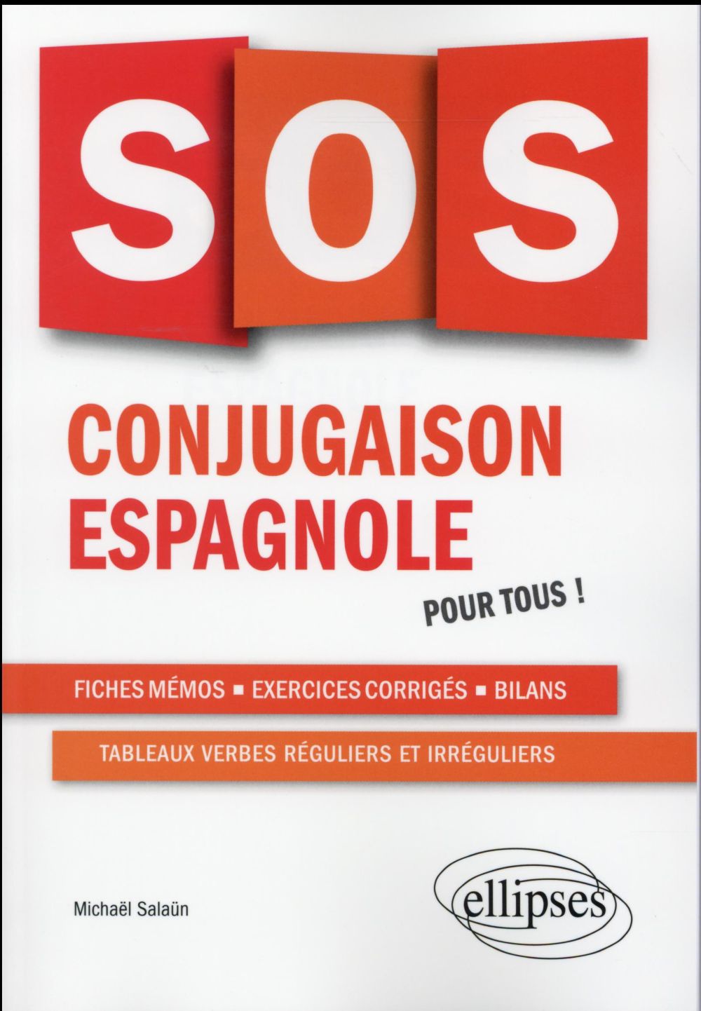 SOS CONJUGAISON ESPAGNOLE. POUR TOUS !