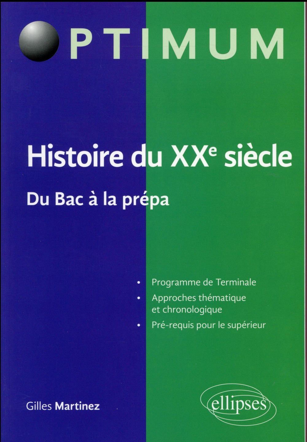 HISTOIRE DU XXE SIECLE. DU BAC A LA PREPA