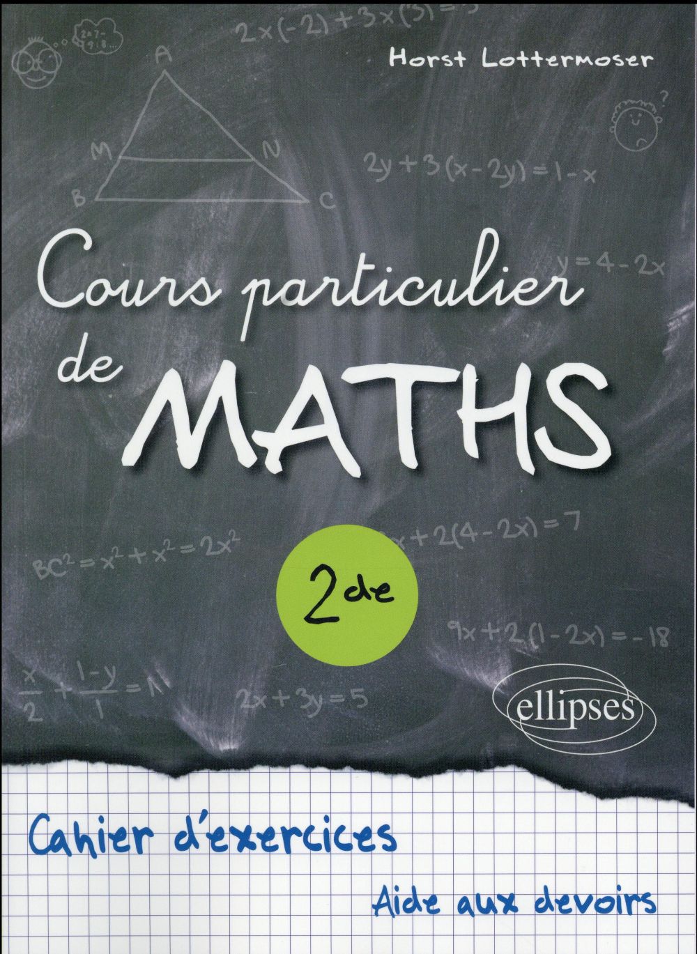 COURS PARTICULIER DE MATHS SECONDE - CAHIER D'EXERCICES D'AIDE AUX DEVOIRS