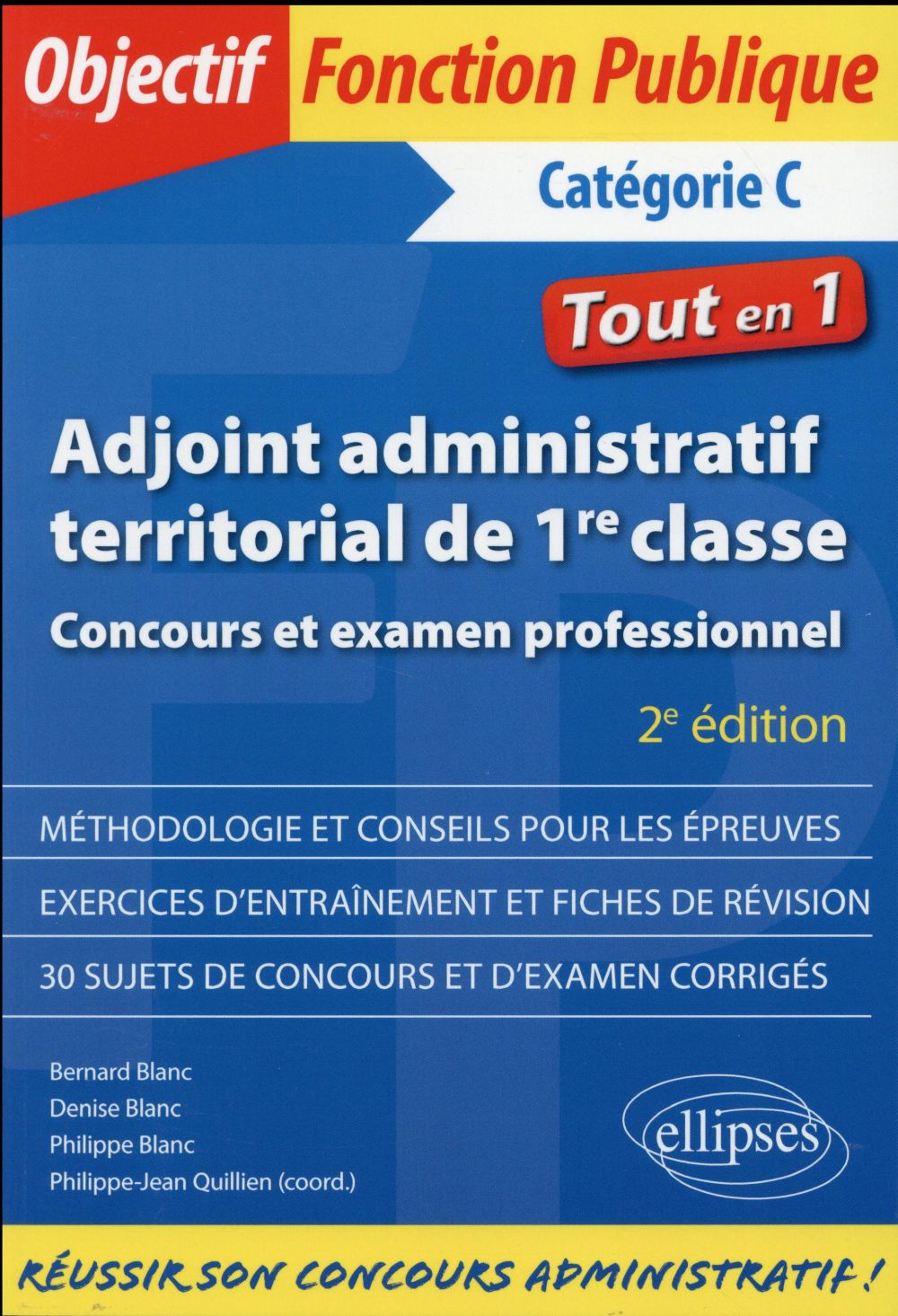 ADJOINT ADMINISTRATIF TERRITORIAL DE 1RE CLASSE - CONCOURS ET EXAMEN PROFESSIONNEL - 2E EDITION