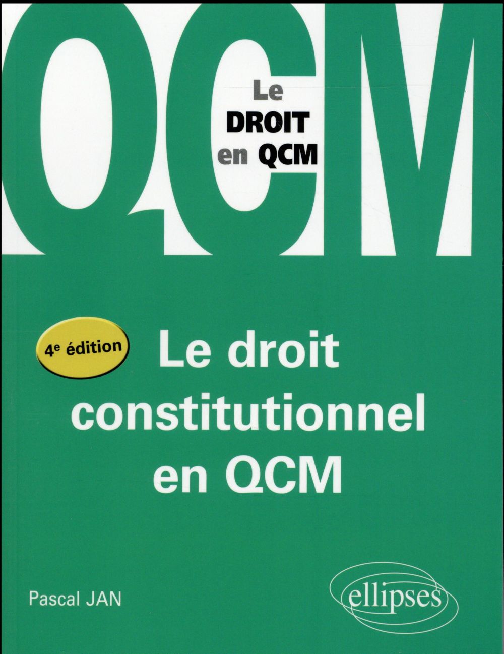 LE DROIT CONSTITUTIONEL EN QCM - 4EME EDITION