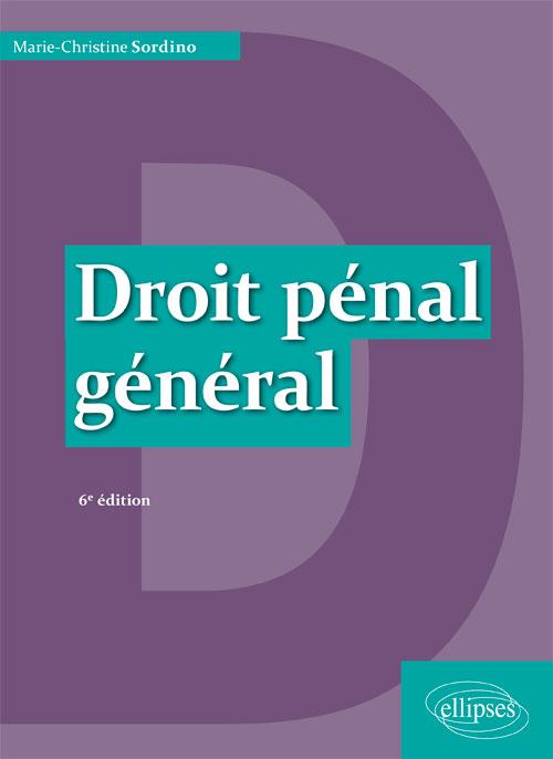 DROIT PENAL GENERAL - 6E EDITION