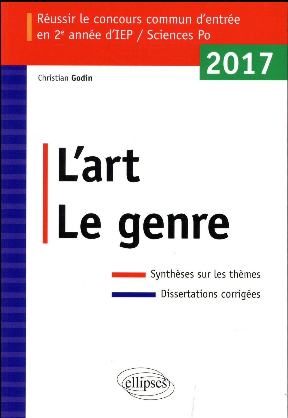 REUSSIR LE CONCOURS COMMUN D'ENTREE EN DEUXIEME ANNEE D'IEP /SCIENCES PO 2017 - L'ART / LE GENRE