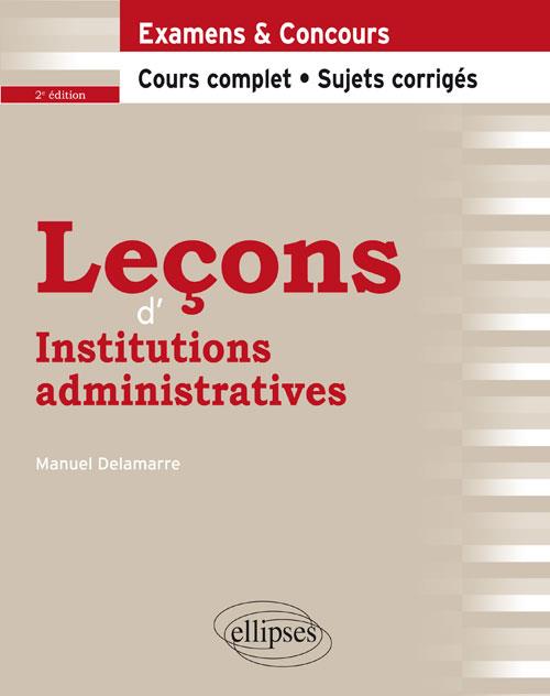 LECONS D'INSTITUTIONS ADMINISTRATIVES - 2E EDITION