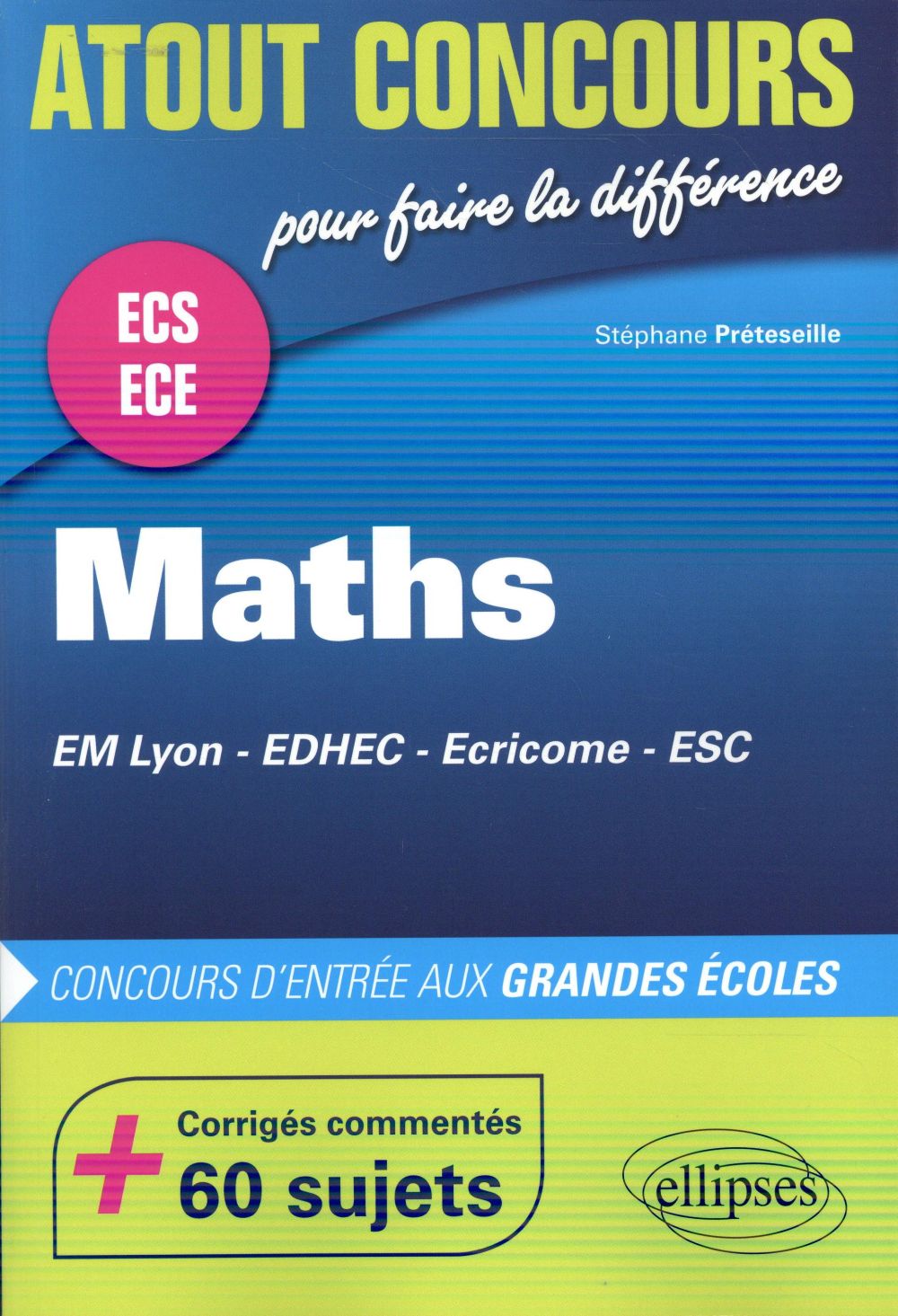 MATHEMATIQUES AUX CONCOURS D ENTREE DES ECOLES DE COMMERCE (EM LYON, EDHEC, ECRICOME, ESC)  APREPAS