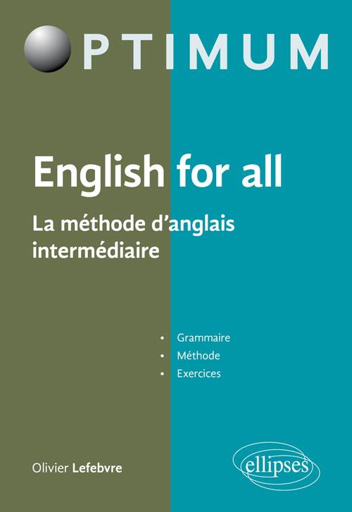 ENGLISH FOR ALL - LA METHODE D'ANGLAIS INTERMEDIAIRE