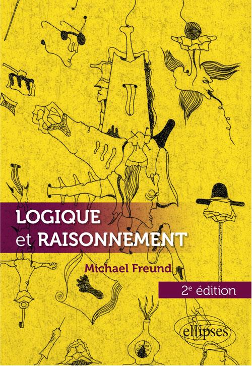 LOGIQUE ET RAISONNEMENT - 2E EDITION