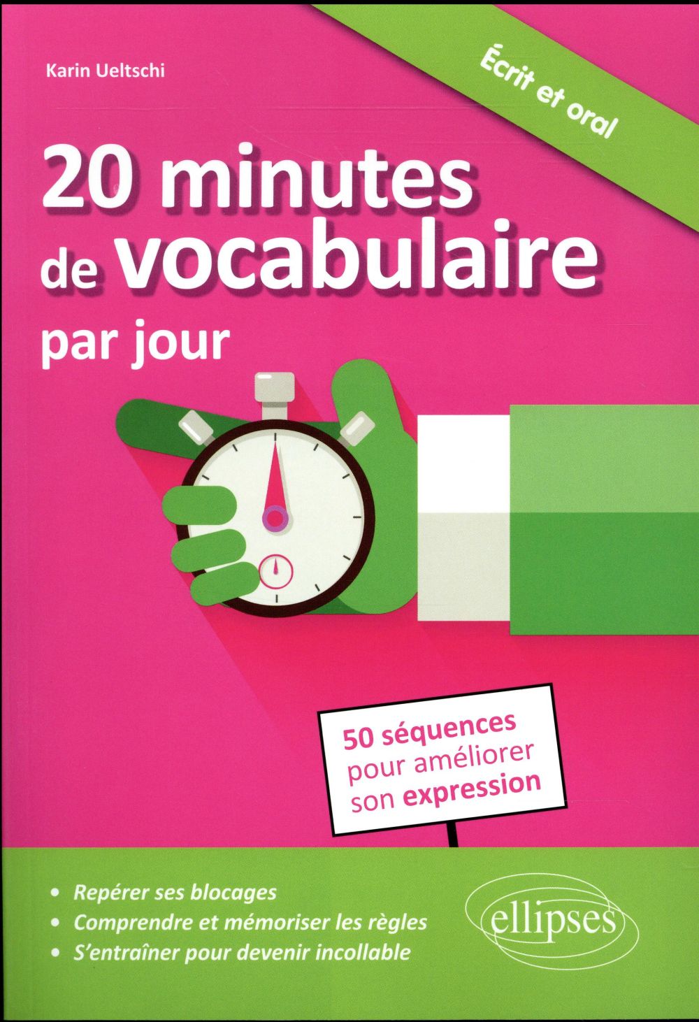 20 MINUTES DE VOCABULAIRE PAR JOUR. 50 SEQUENCES POUR AMELIORER SON EXPRESSION