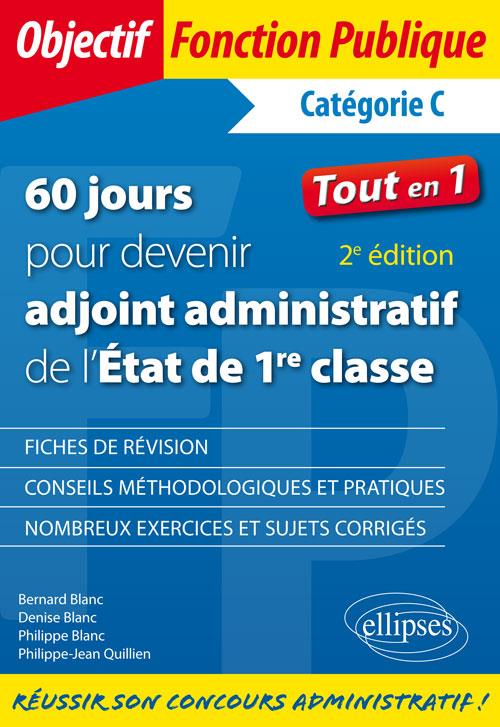 60 JOURS POUR DEVENIR ADJOINT ADMINISTRATIF DE L'ETAT DE 1RE CLASSE - 2E EDITION