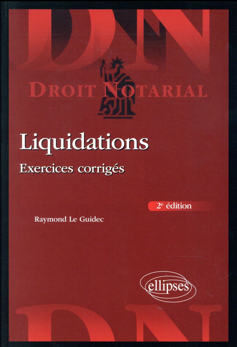 LIQUIDATIONS - EXERCICES CORRIGES - 2E EDITION