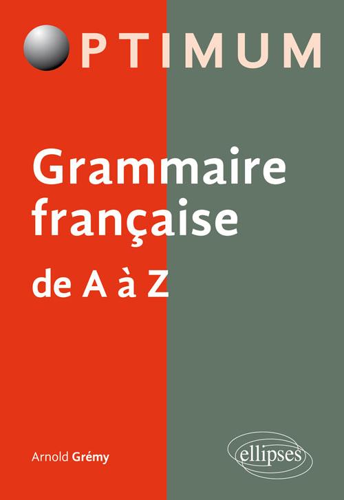 GRAMMAIRE FRANCAISE DE A A Z