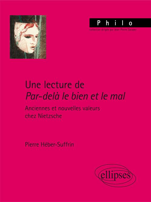 UNE LECTURE DE PAR-DELA BIEN ET MAL. ANCIENNES ET NOUVELLES VALEURS CHEZ NIETZSCHE