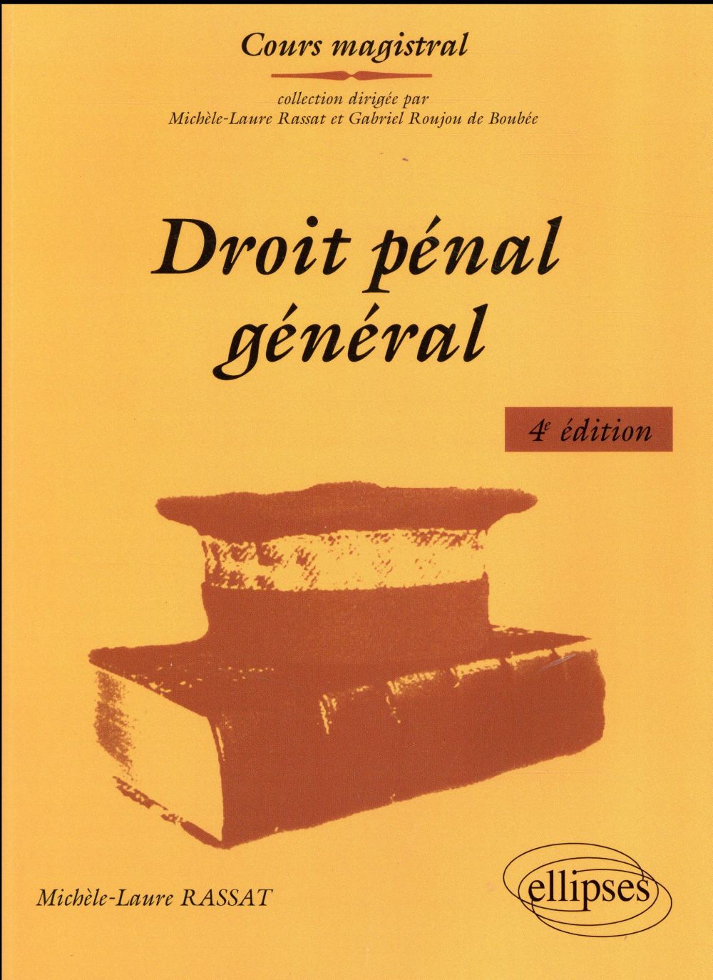 DROIT PENAL GENERAL - 4E EDITION