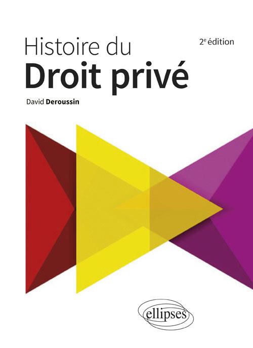 HISTOIRE DU DROIT PRIVE - 2E EDITION