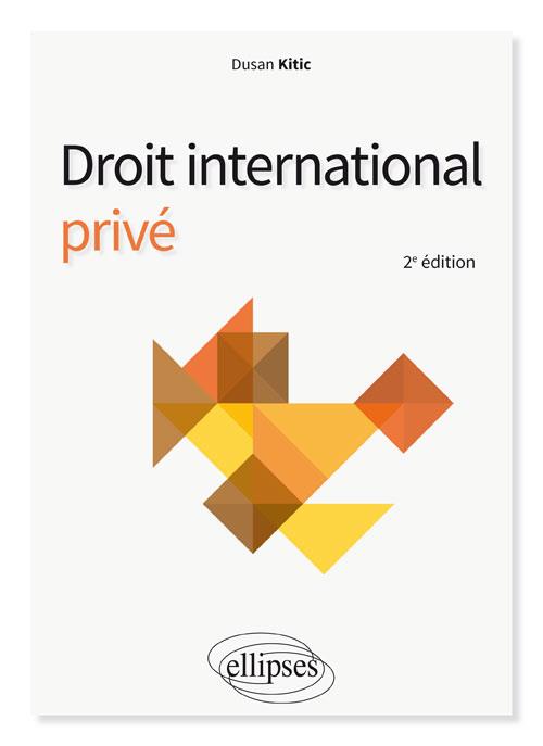 DROIT INTERNATIONAL PRIVE - 2E EDITION