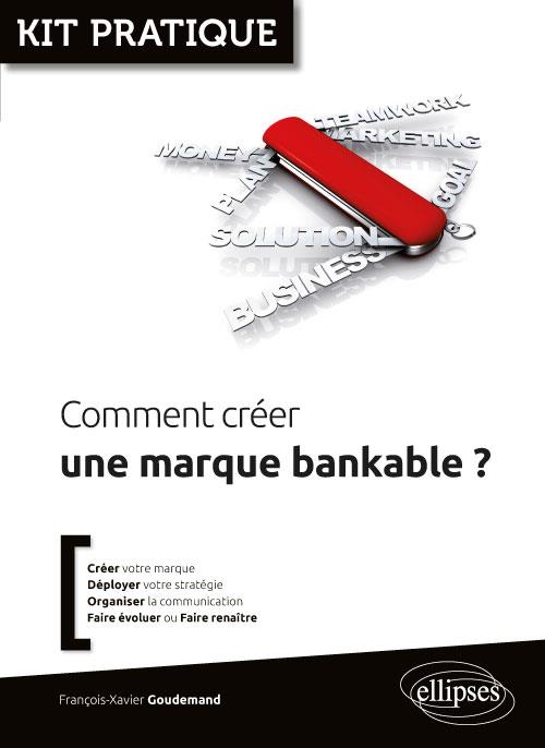 COMMENT CREER UNE MARQUE BANKABLE ?