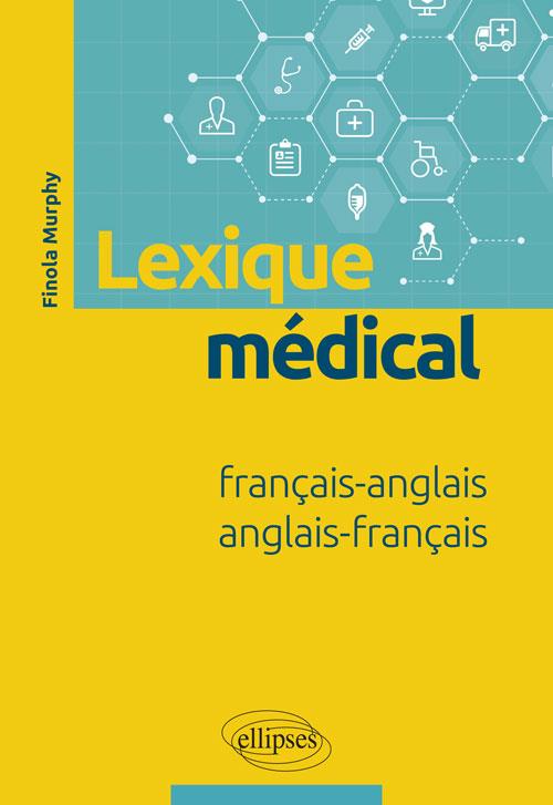 LEXIQUE MEDICAL - 2E EDITION