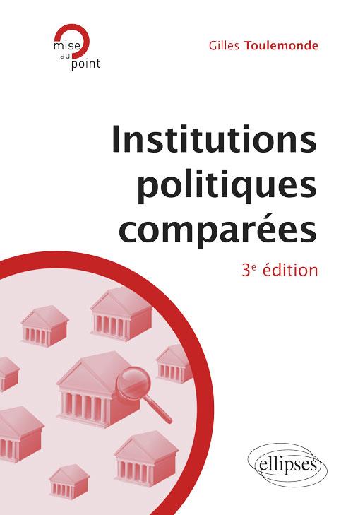 INSTITUTIONS POLITIQUES COMPAREES - 3E EDITION