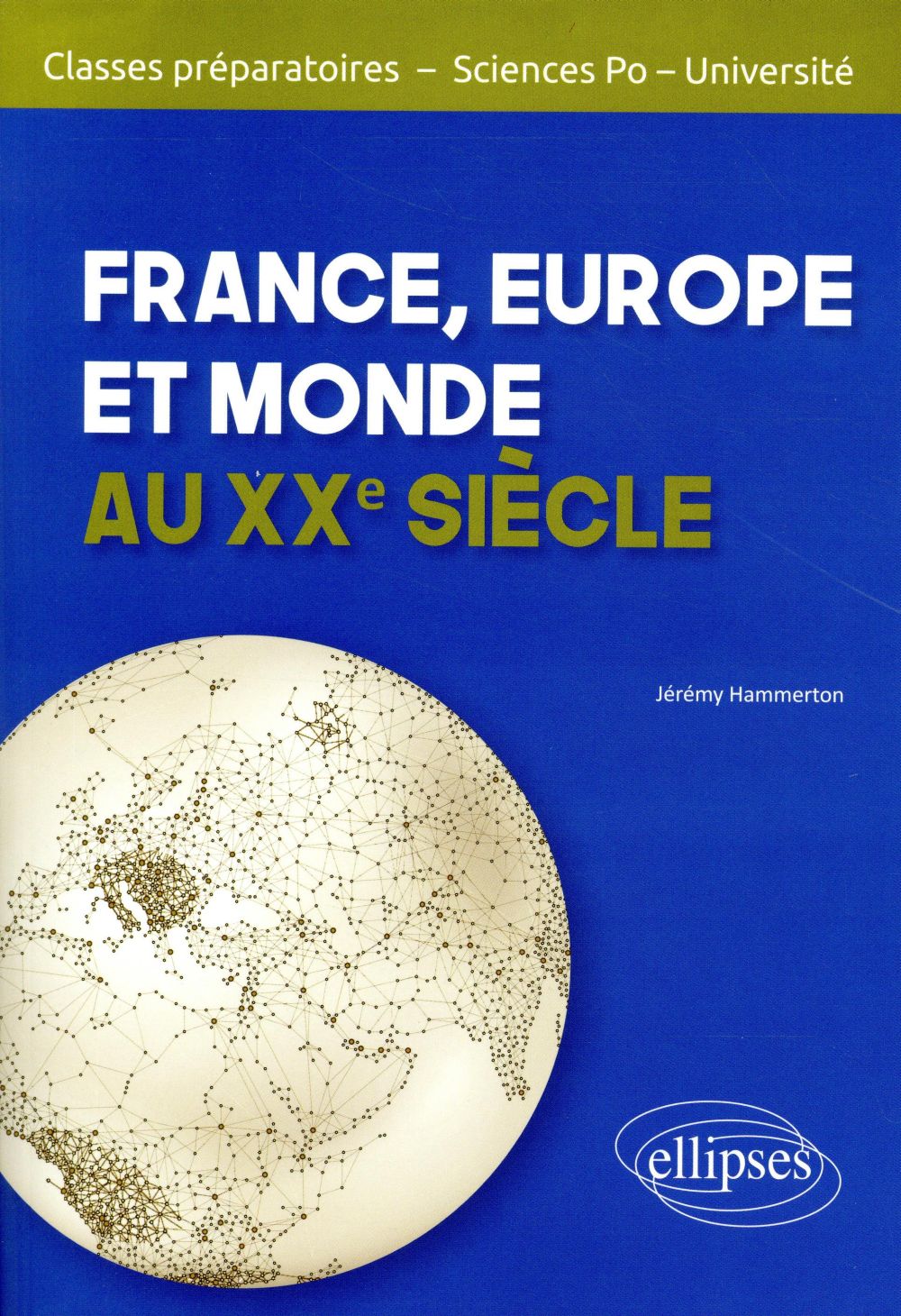 FRANCE, EUROPE ET MONDE AU XXE SIECLE