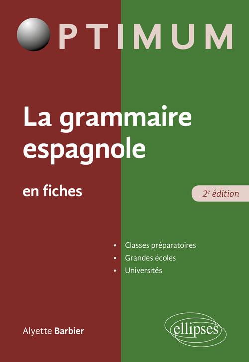 LA GRAMMAIRE ESPAGNOLE EN FICHES - 2E EDITION