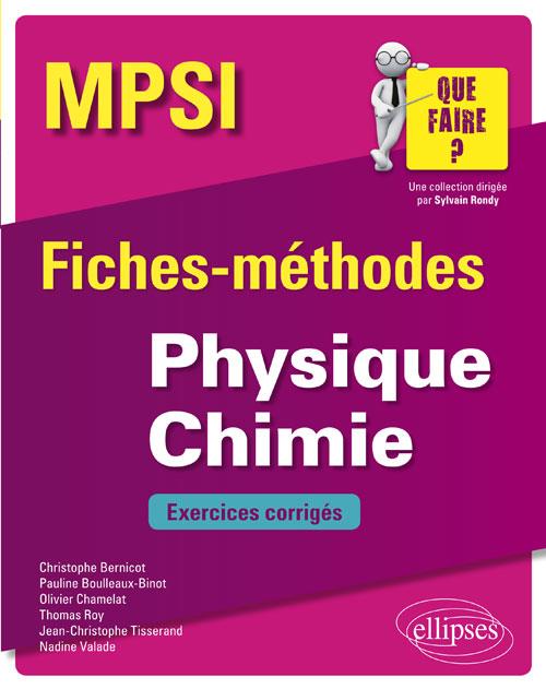 PHYSIQUE CHIMIE MPSI - FICHES-METHODES ET EXERCICES CORRIGES