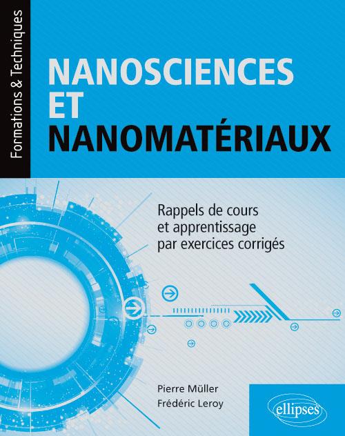 NANOSCIENCES ET NANOMATERIAUX - RAPPELS DE COURS ET APPRENTISSAGE PAR EXERCICES CORRIGES