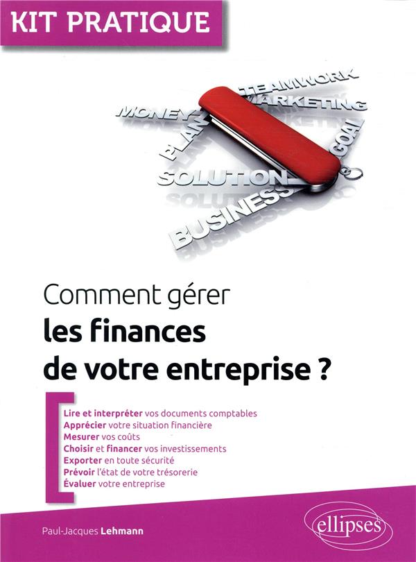 COMMENT GERER LES FINANCES DE VOTRE ENTREPRISE?