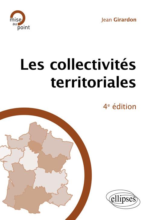 LES COLLECTIVITES TERRITORIALES - 4E EDITION