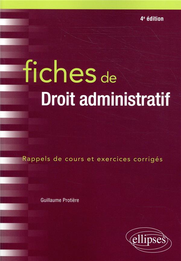 FICHES DE DROIT ADMINISTRATIF - 4E EDITION