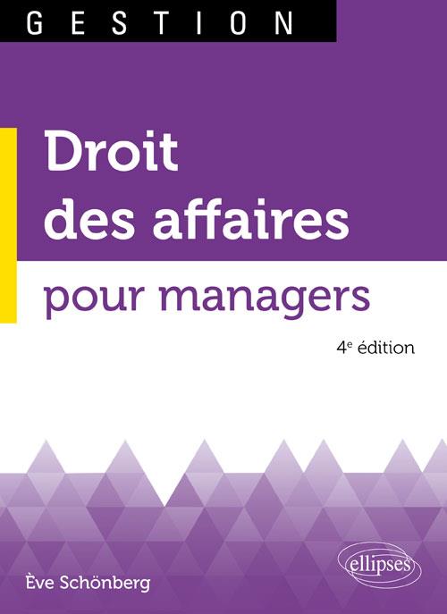 DROIT DES AFFAIRES POUR MANAGERS - 4E EDITION
