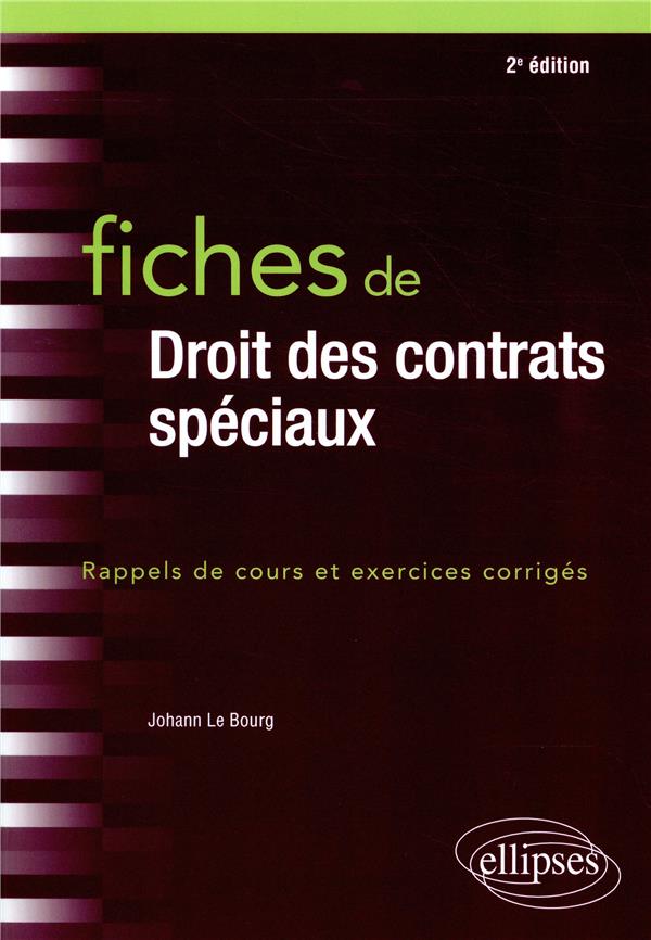 FICHES DE DROIT DES CONTRATS SPECIAUX - 2E EDITION