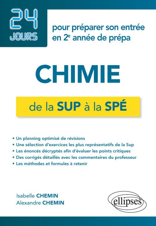 CHIMIE DE LA SUP A LA SPE - 24 JOURS POUR PREPARER SON ENTREE EN 2E ANNEE DE PREPA