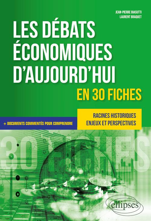 LES DEBATS ECONOMIQUES D AUJOURD HUI EN 30 FICHES