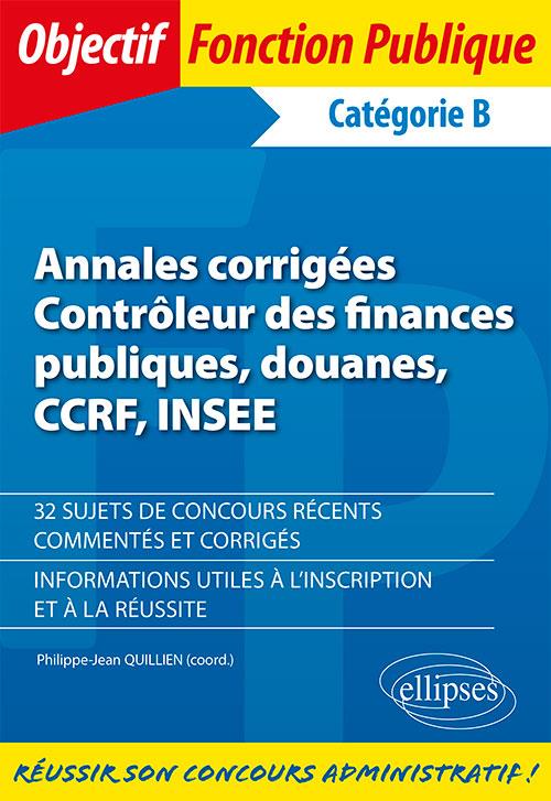 ANNALES CORRIGEES - CONTROLEUR DES FINANCES PUBLIQUES, DOUANES, CCRF, INSEE