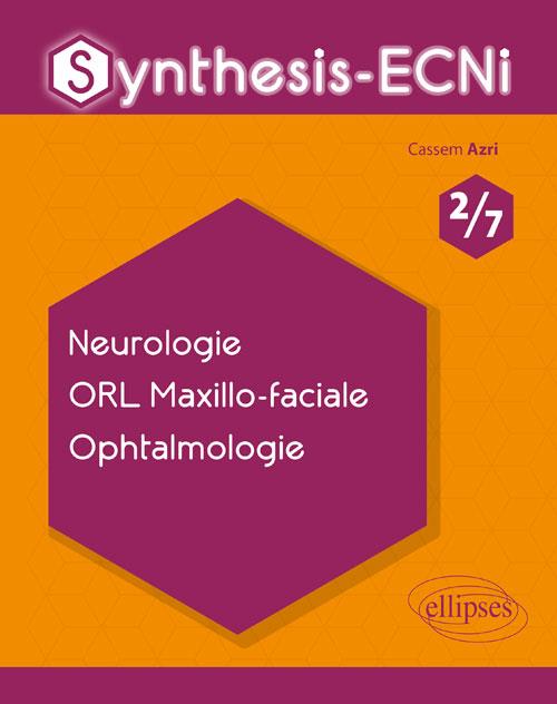 SYNTHESIS-ECNI - 2/7 - NEUROLOGIE ORL MAXILLO-FACIALE OPHTALMOLOGIE