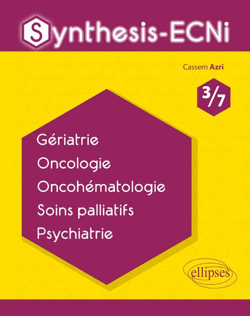 SYNTHESIS-ECNI - 3/7 - GERIATRIE ONCOLOGIE ONCOHEMATOLOGIE SOINS PALLIATIFS PSYCHIATRIE
