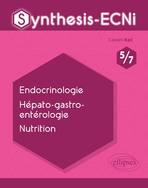 SYNTHESIS-ECNI - 5/7 - ENDOCRINOLOGIE HEPATO-GASTRO-ENTEROLOGIE NUTRITION