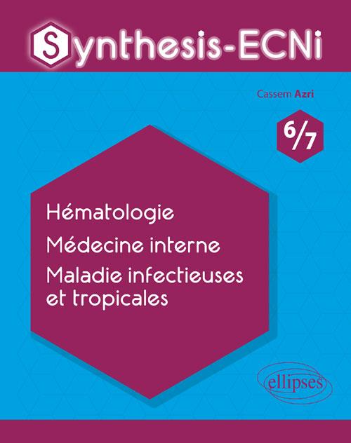 SYNTHESIS-ECNI - 6/7 - HEMATOLOGIE MEDECINE INTERNE MALADIES INFECTIEUSES ET TROPICALES