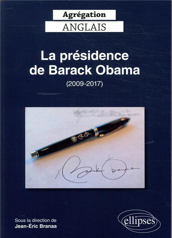 AGREGATION ANGLAIS 2020. LA PRESIDENCE DE BARACK OBAMA (2009-2017)