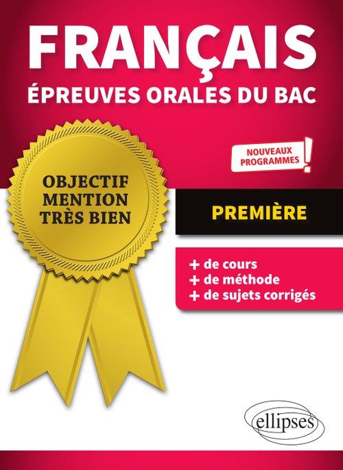 FRANCAIS EPREUVES ORALES DU BAC - PREMIERE - NOUVEAUX PROGRAMMES