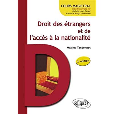 DROIT DES ETRANGERS ET DE L'ACCES A LA NATIONALITE- 2E EDITION