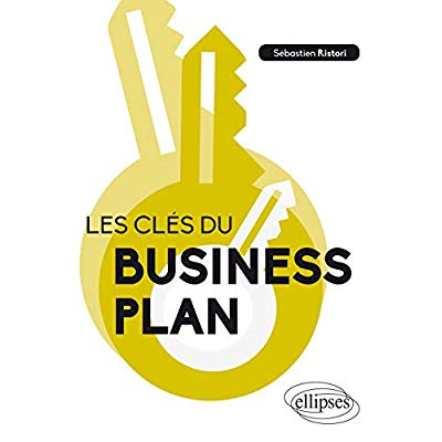 LES CLES DU BUSINESS PLAN