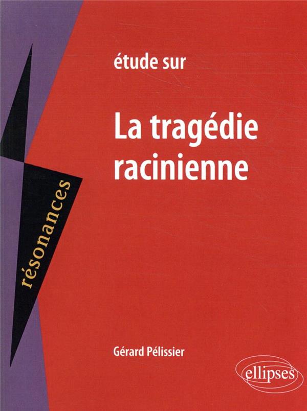 ETUDE SUR LA TRAGEDIE RACINIENNE