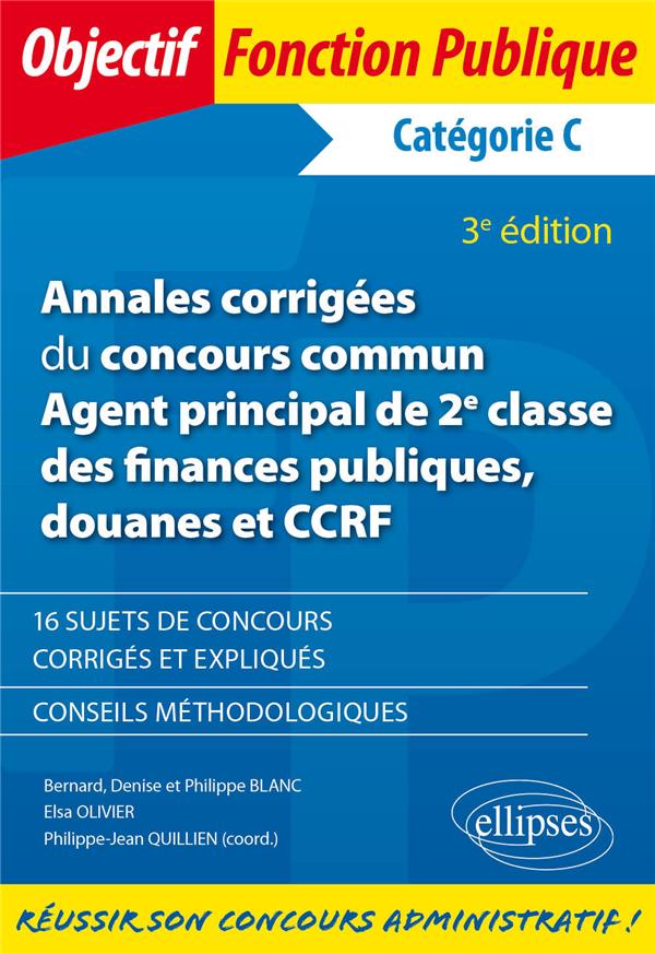 ANNALES CORRIGEES DU CONCOURS COMMUN AGENT PRINCIPAL DE 2E CLASSE DES FINANCES PUBLIQUES, DOUANES ET