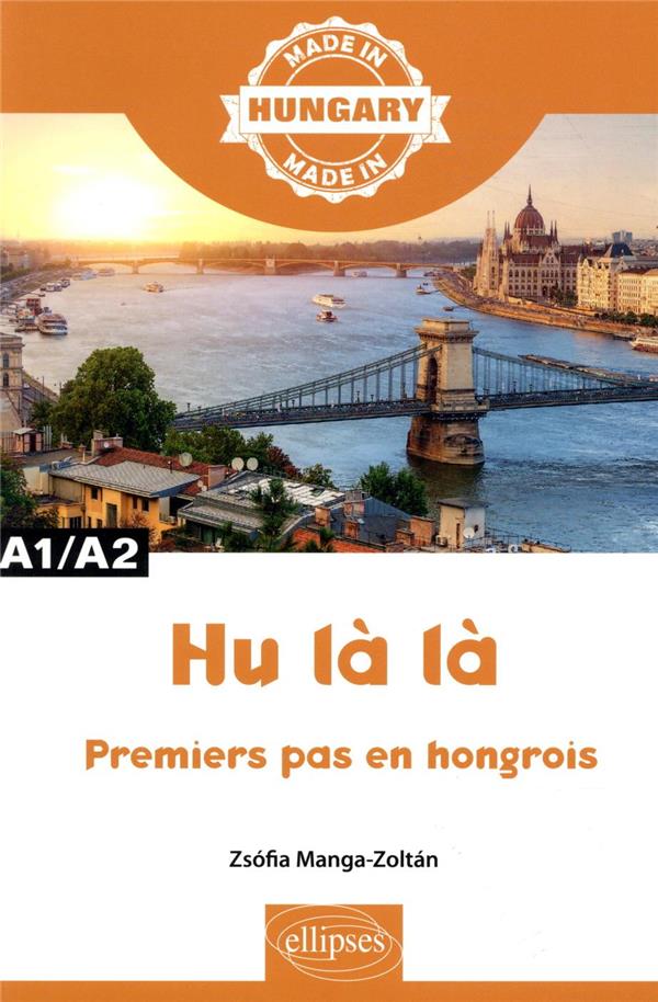 HU LA LA - PREMIERS PAS EN HONGROIS - A1/A2