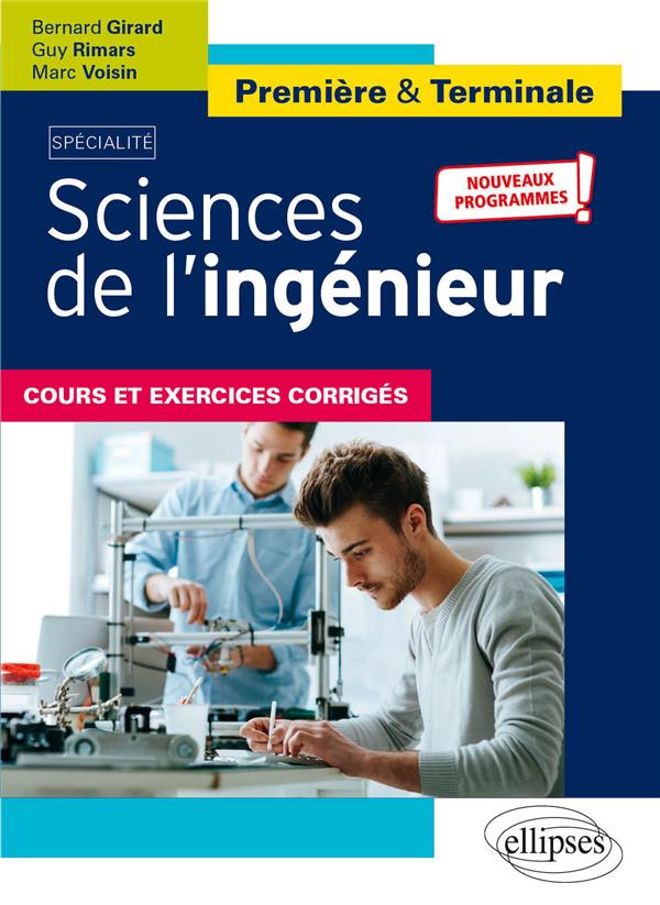 SPECIALITE SCIENCES DE L'INGENIEUR - PREMIERE ET TERMINALE - NOUVEAUX PROGRAMMES